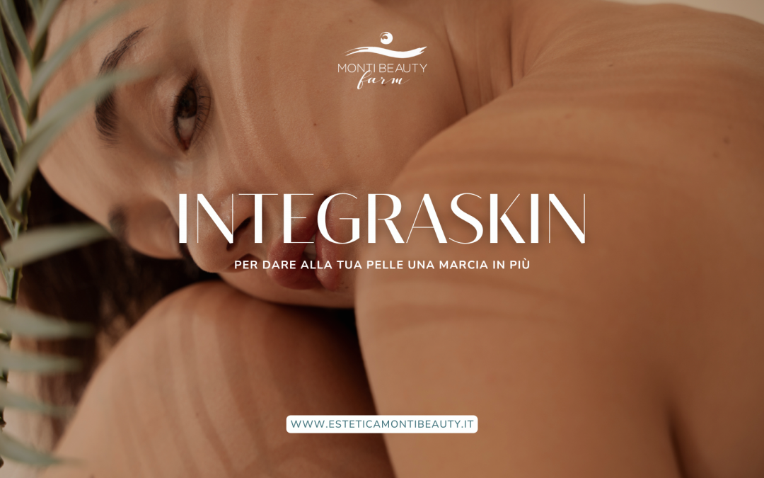 Da Monti Arriva IntegraSkin, Approfittane Ora!