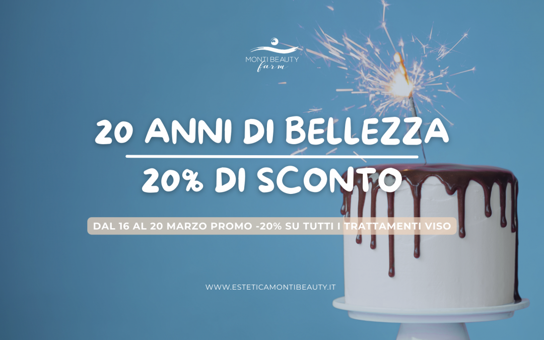 20 anni di Monti Beauty Farm: festeggiamo con il 20% di sconto sui percorsi viso